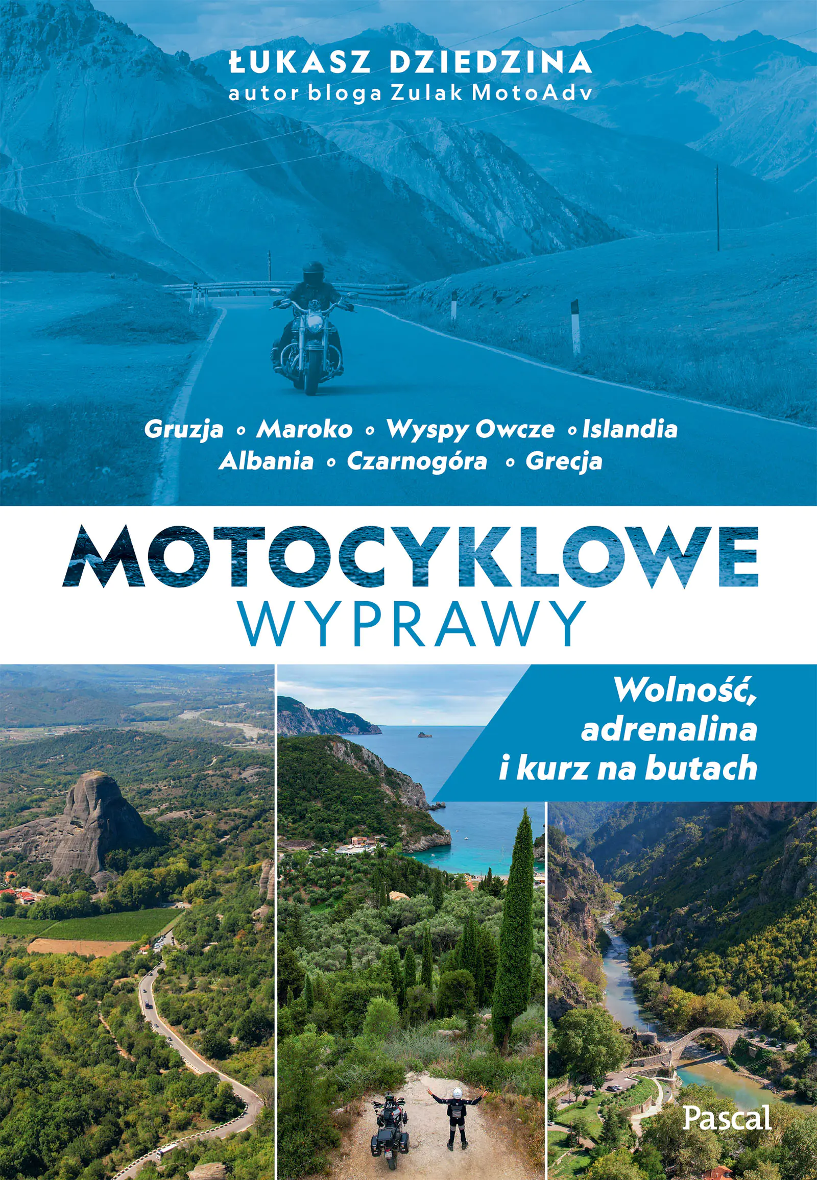 Książka - Motocyklowe wyprawy. Wolność, adrenalina i kurz na butach