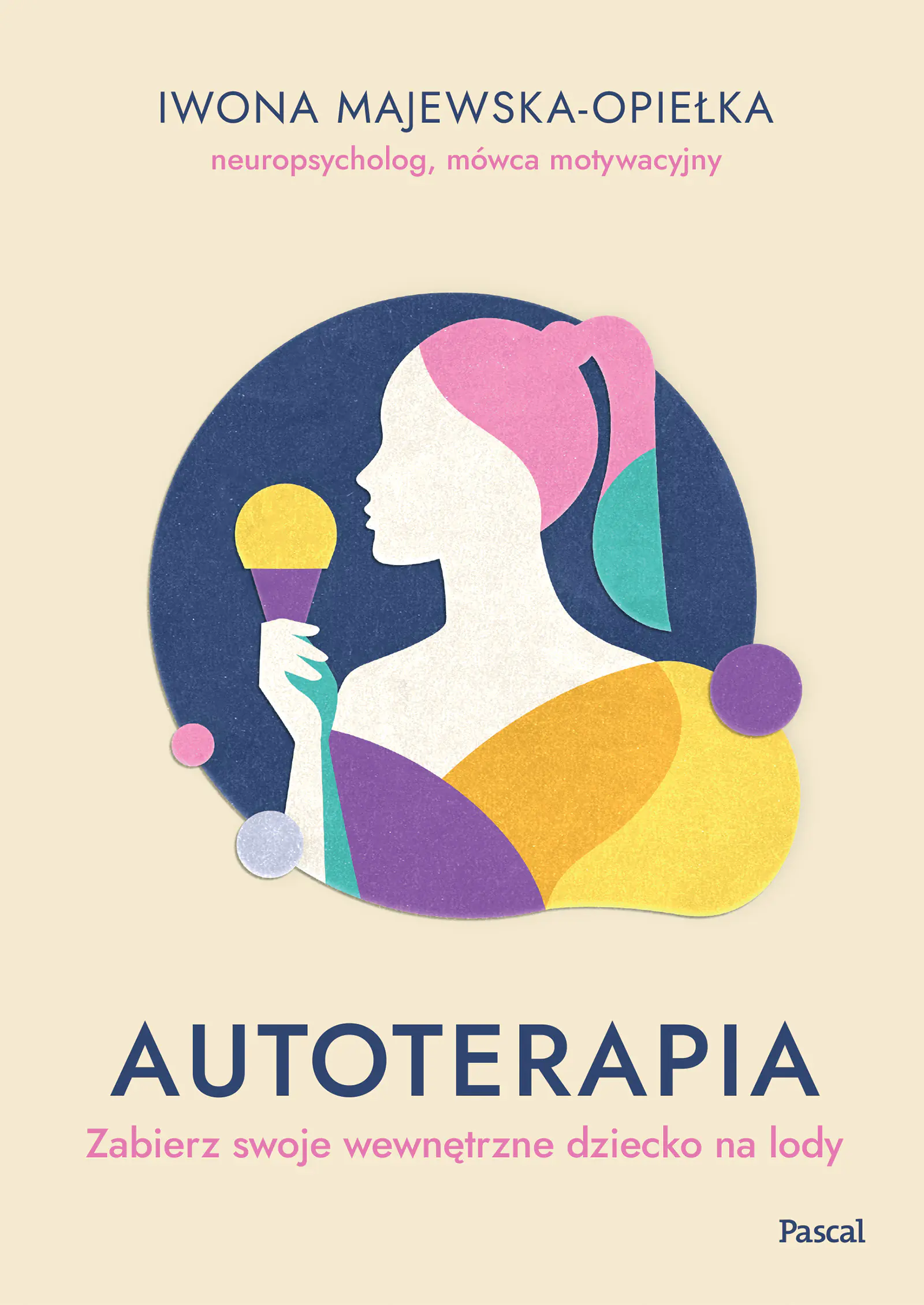 Książka - Autoterapia. Zabierz swoje wewnętrzne dziecko na lody