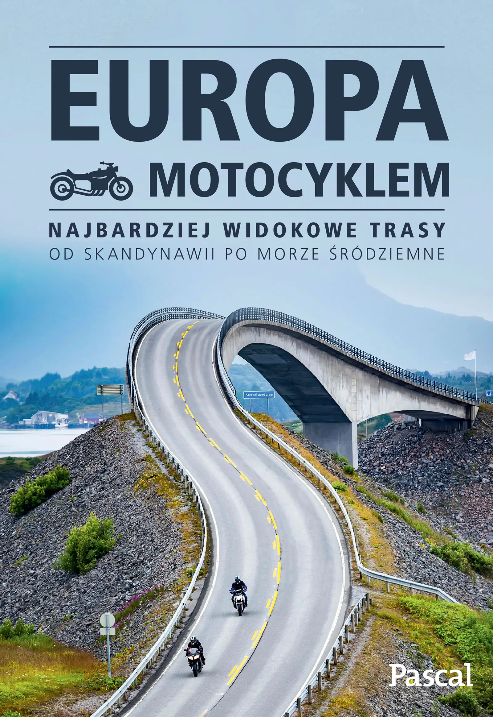 Książka - Europa motocyklem. Najbardziej widokowe trasy od Skandynawii po Morze Śródziemne