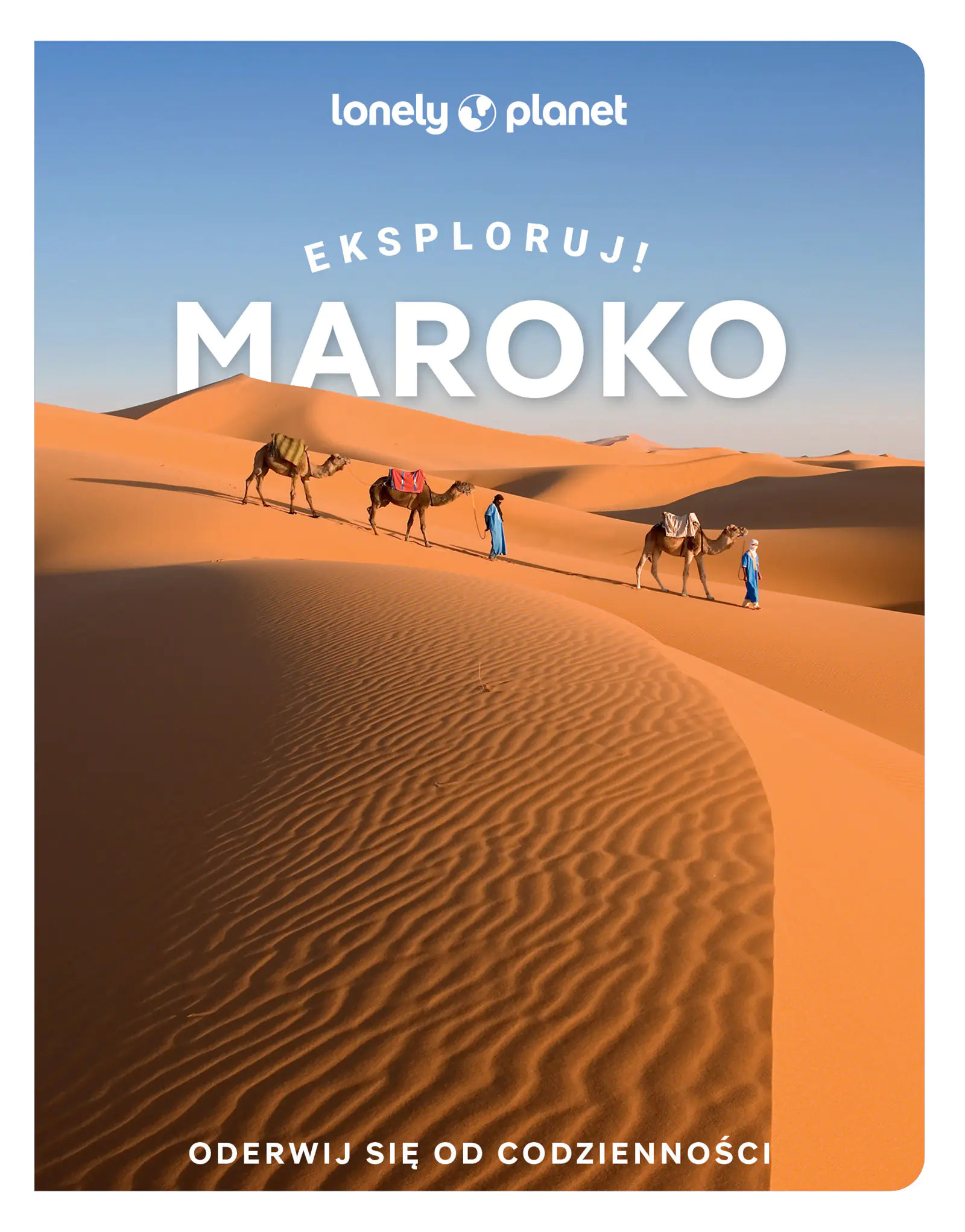 Książka - Maroko. Eksploruj!. Lonely Planet