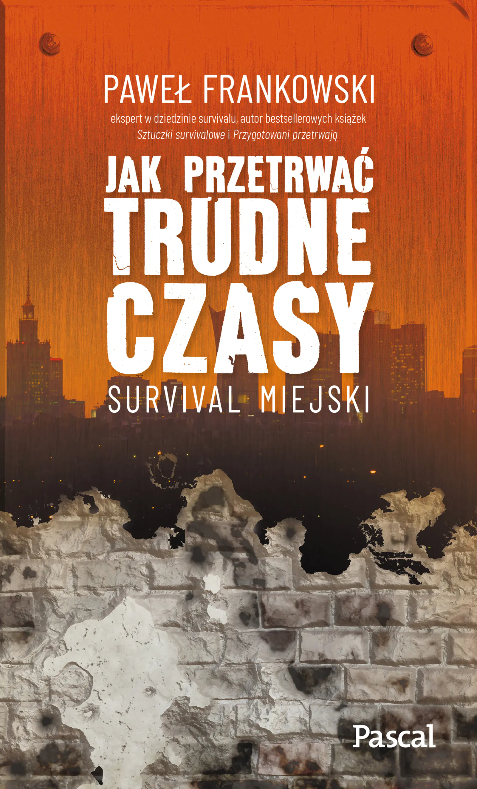 Książka - Jak przetrwać trudne czasy. Survival miejski