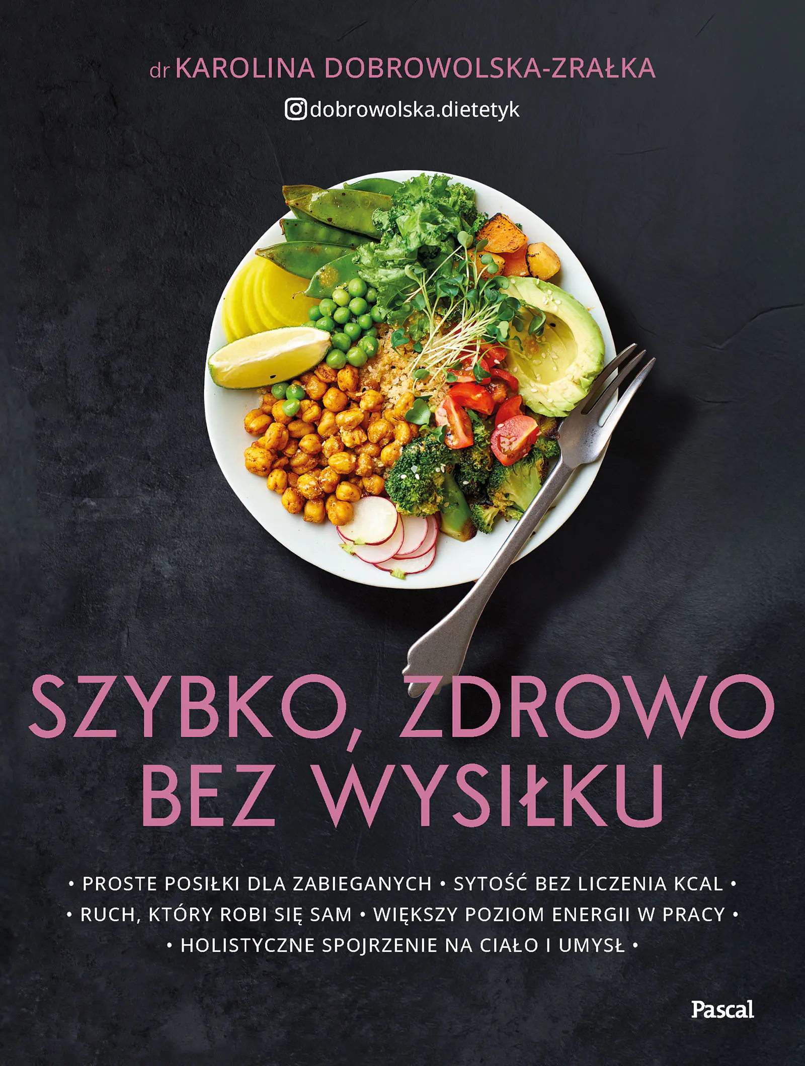 Książka - Szybko, zdrowo, bez wysiłku. Proste posiłki dla zabieganych
