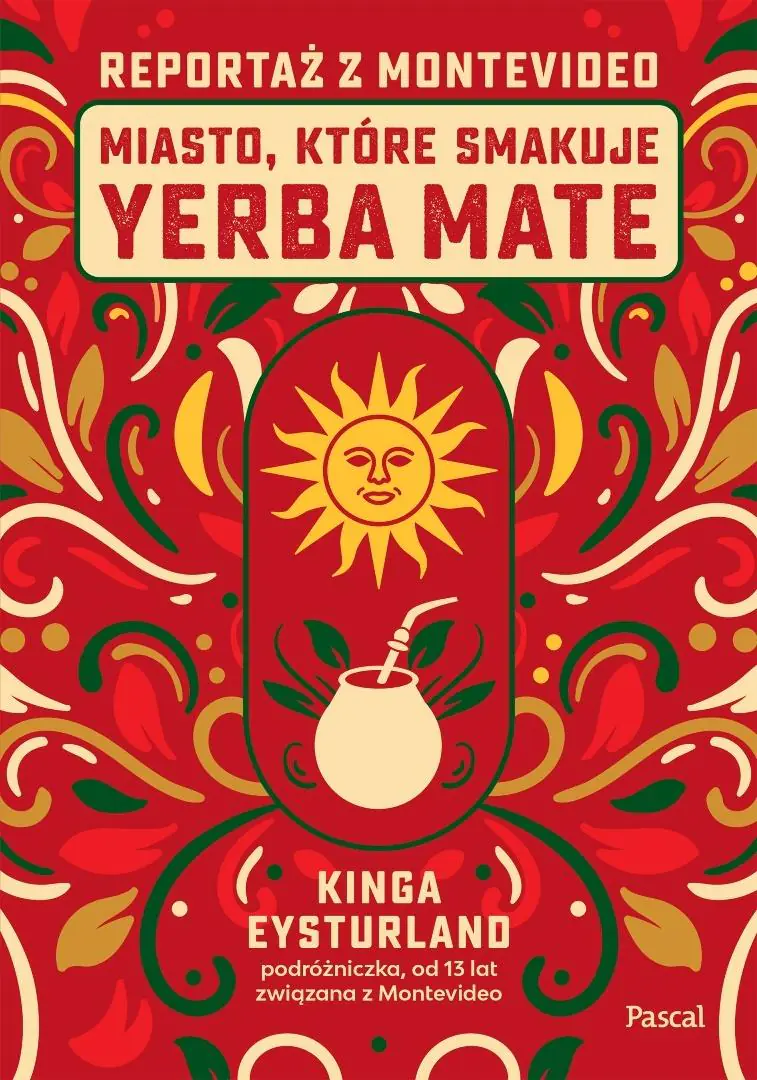 Książka - Miasto, które smakuje yerba mate. Reportaż z Montevideo