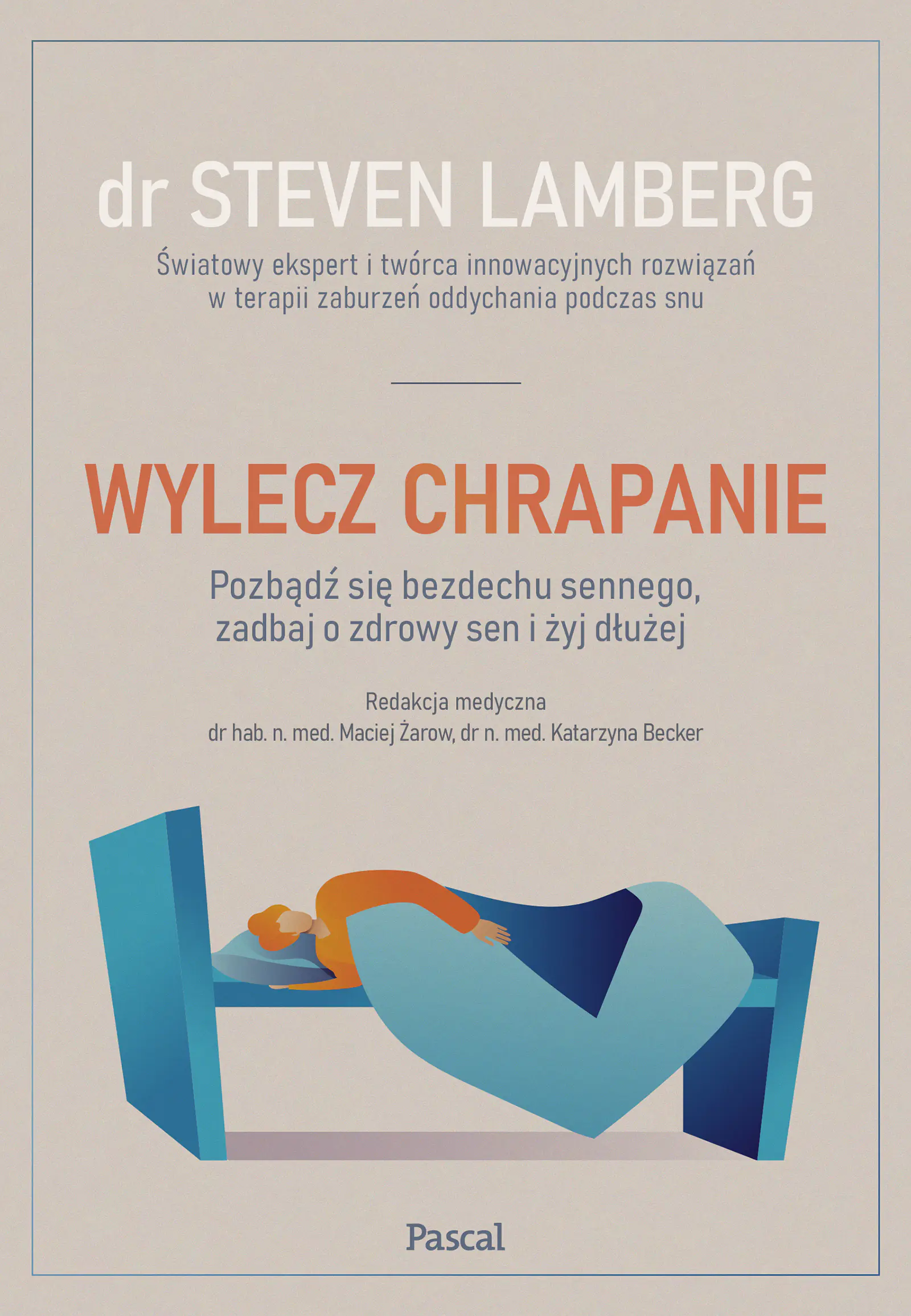 Książka - Wylecz chrapanie. Pozbądź się bezdechu sennego, zadbaj o zdrowy sen i żyj dłużej