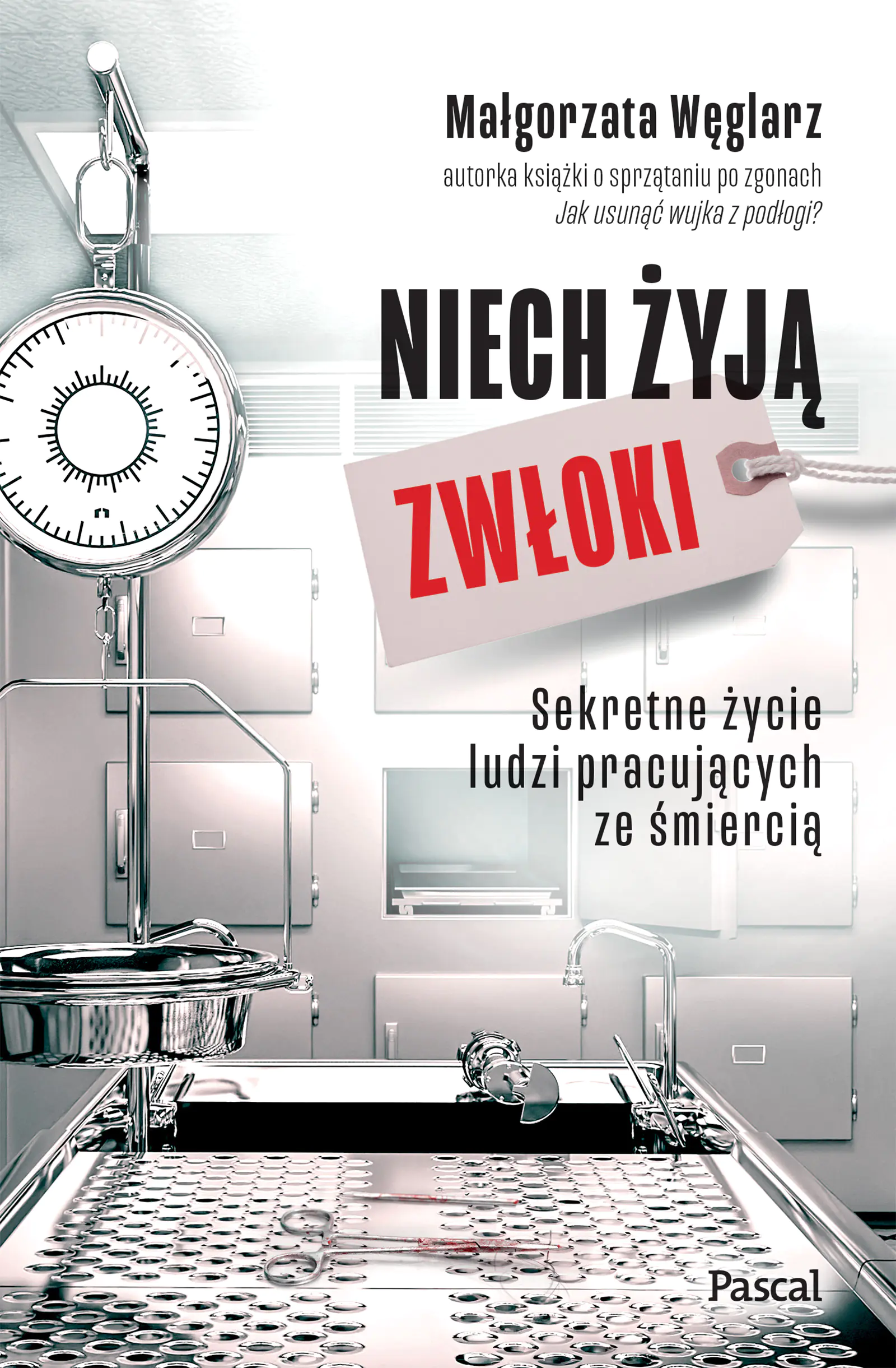 Książka - Niech żyją zwłoki. Sekretne życie ludzi pracujących ze śmiercią