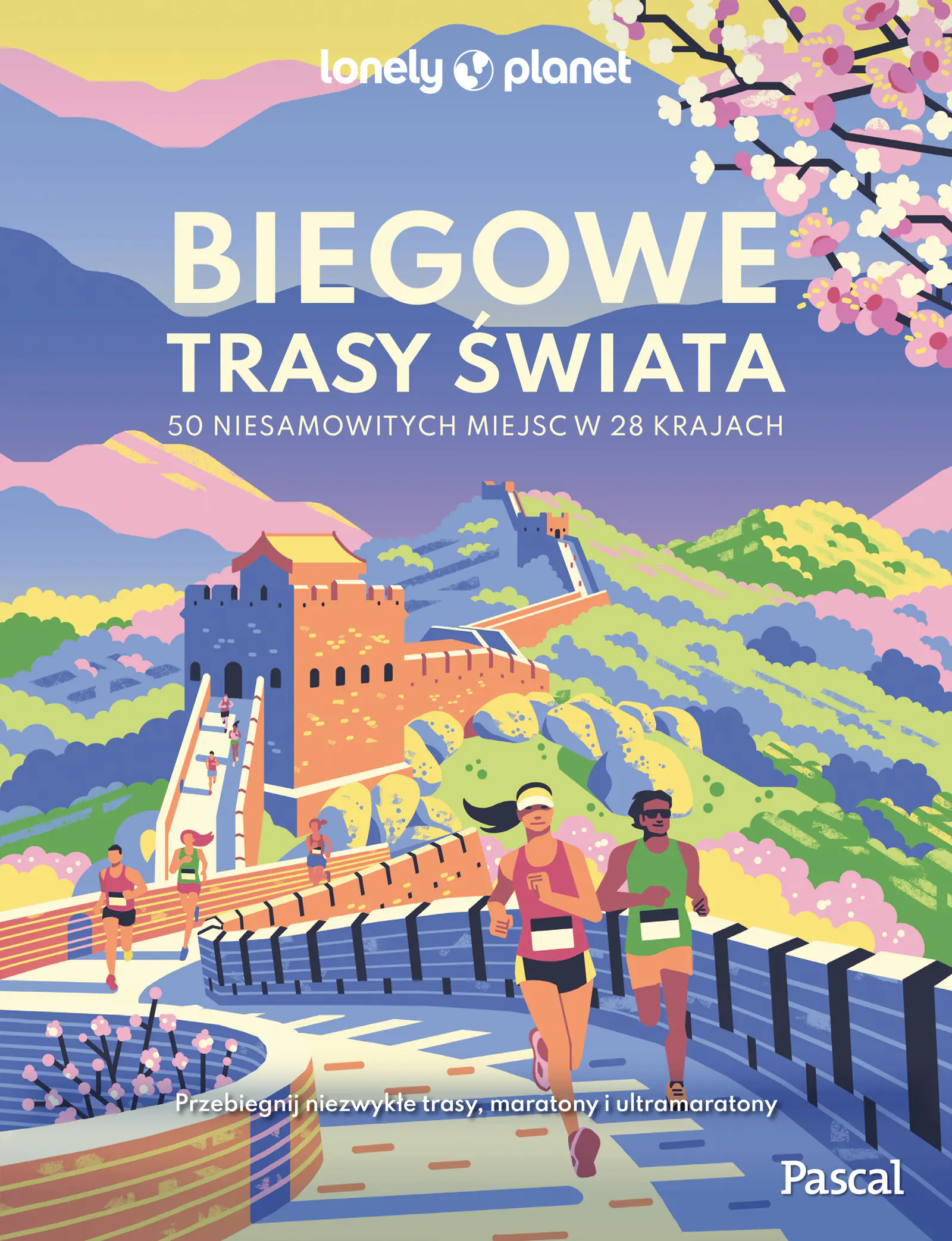 Książka - Biegowe trasy świata. 50 niesamowitych miejsc w 28 krajach