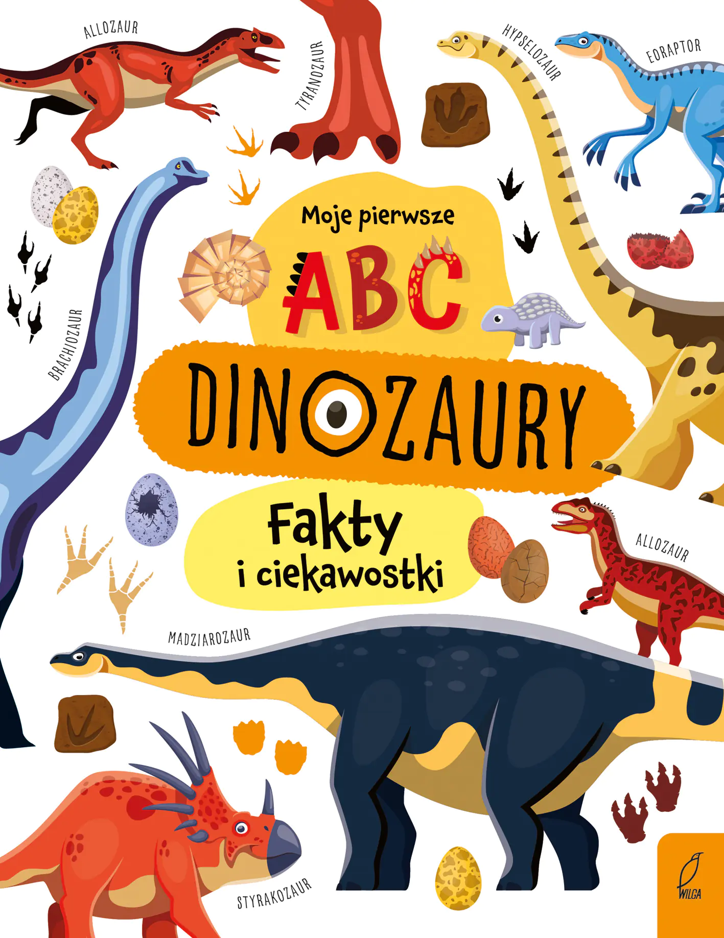 Książka - Dinozaury. Moje pierwsze ABC. Fakty i ciekawostki