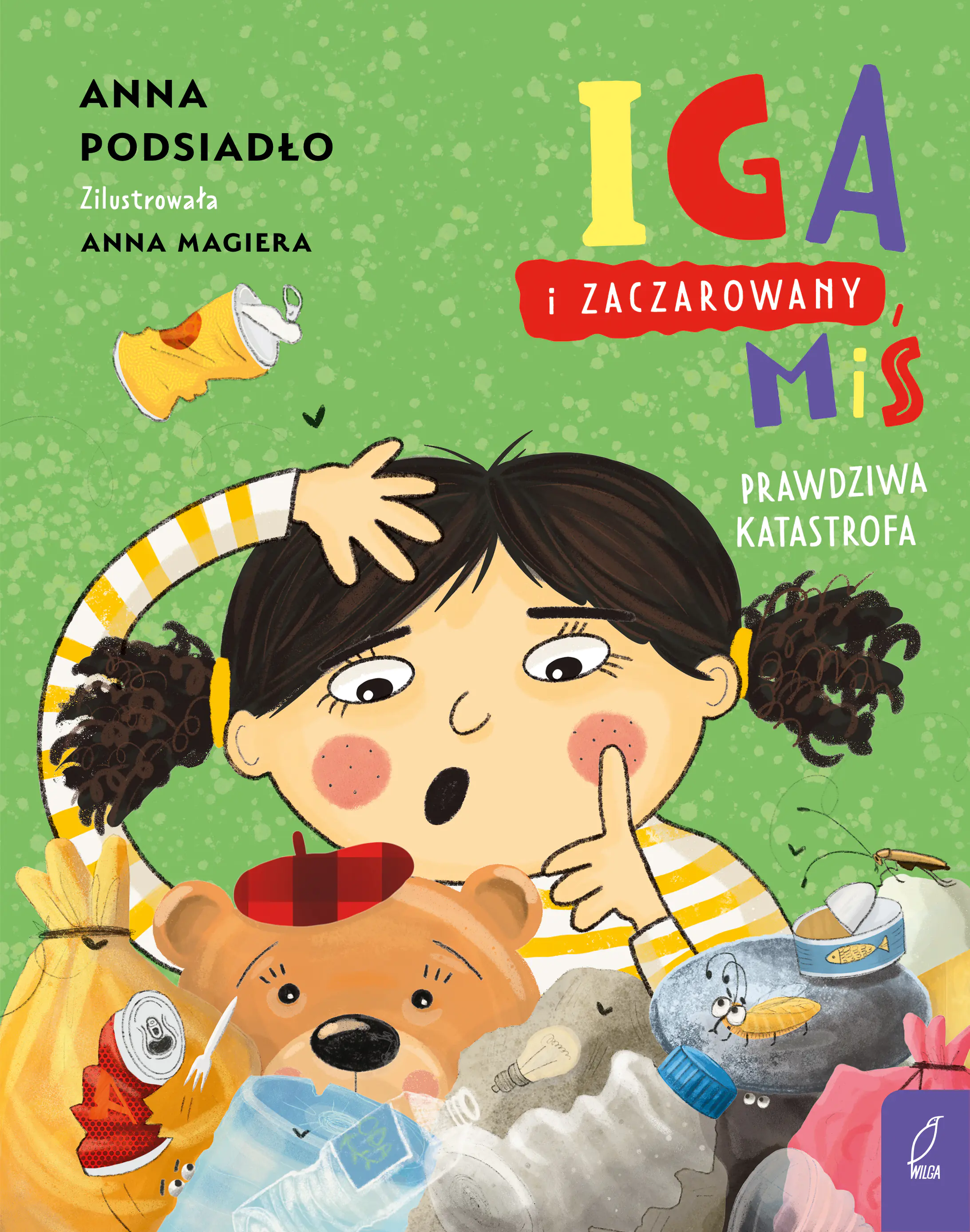 Książka - Iga i zaczarowany miś. Prawdziwa katastrofa