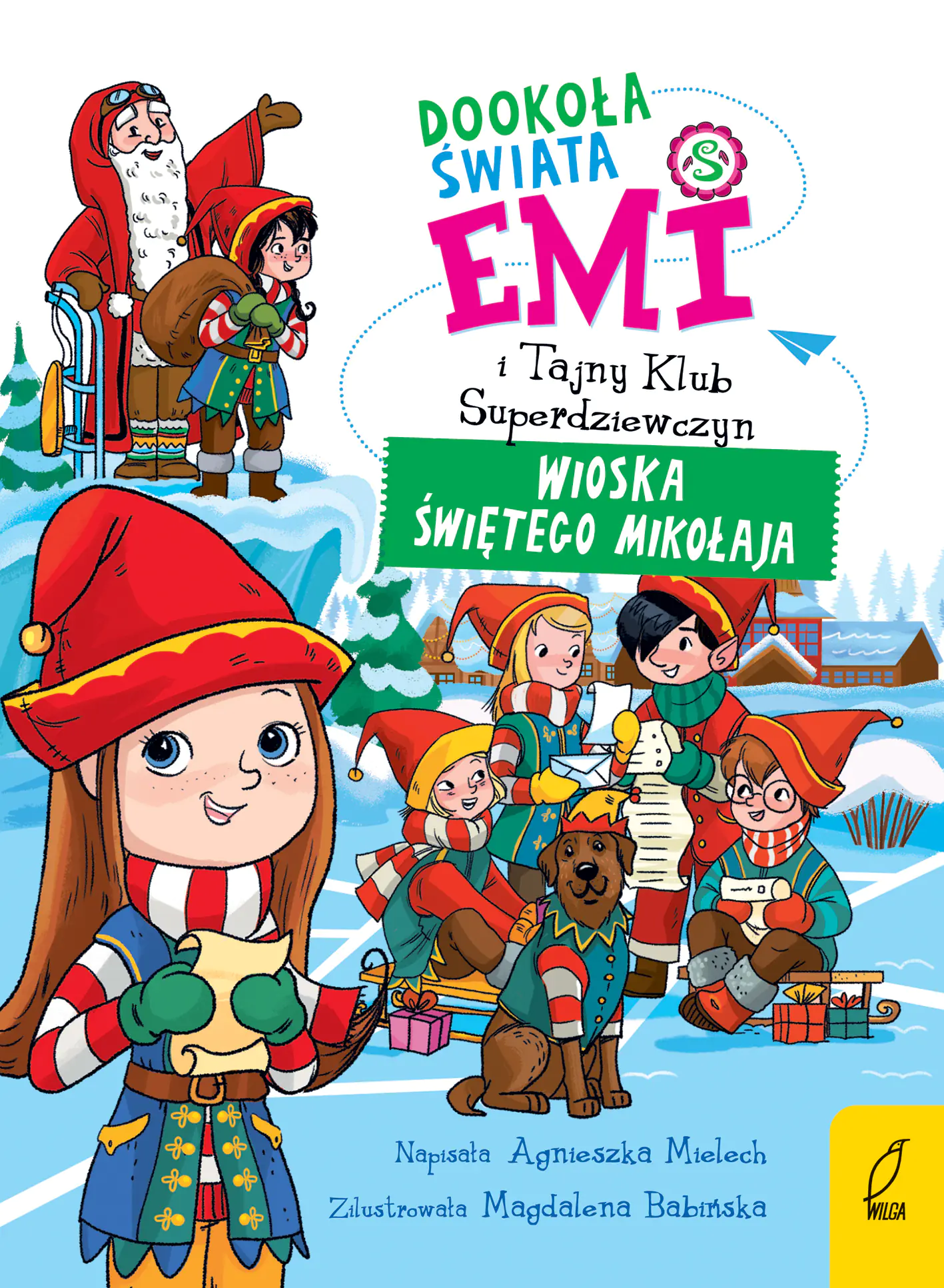 Książka - Wioska Świętego Mikołaja. Dookoła świata. Emi i Tajny Klub Superdziewczyn