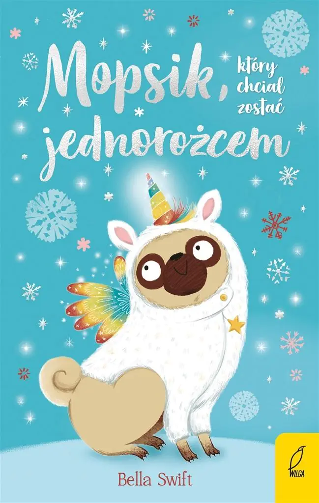 Książka - Mopsik, który chciał zostać jednorożcem