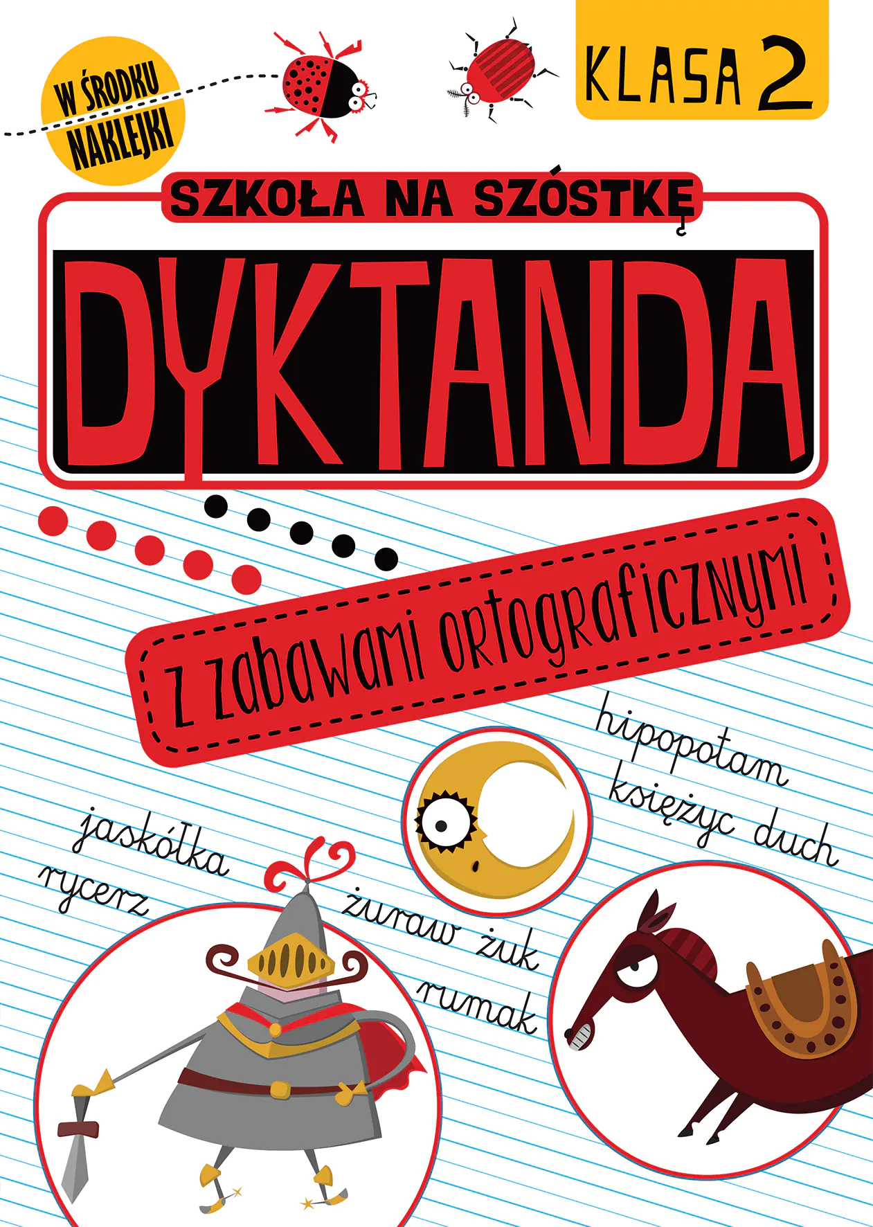 Książka - Dyktanda z zabawami ortograficznymi. Klasa 2. Szkoła na szóstkę