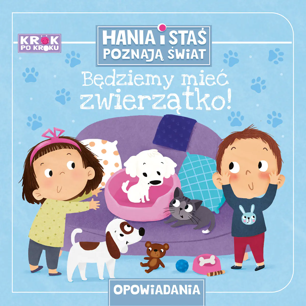 Książka - Krok po kroku. Będziemy mieć zwierzątko!
