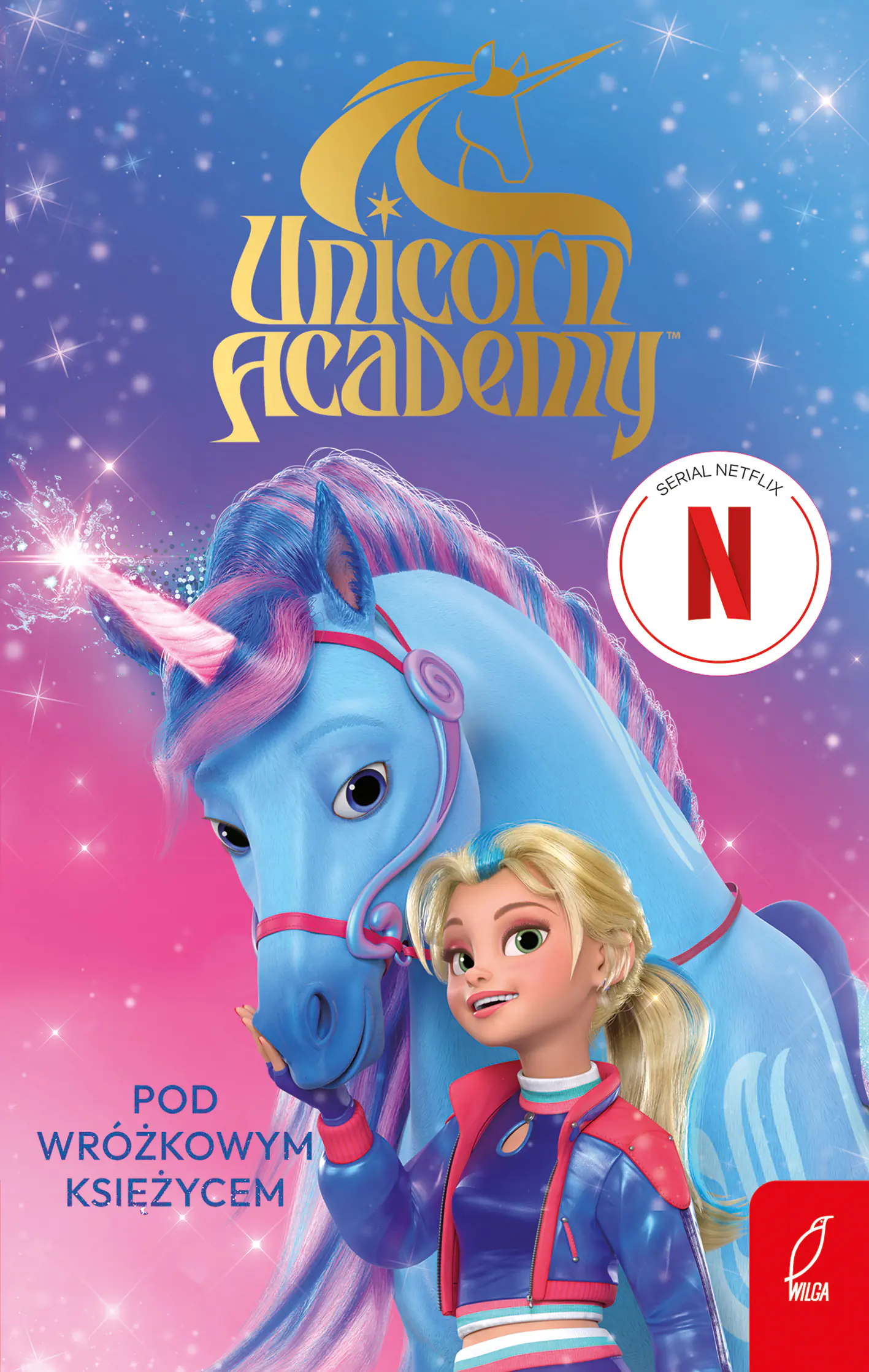 Książka - Pod Wróżkowym Księżycem. Unicorn Academy