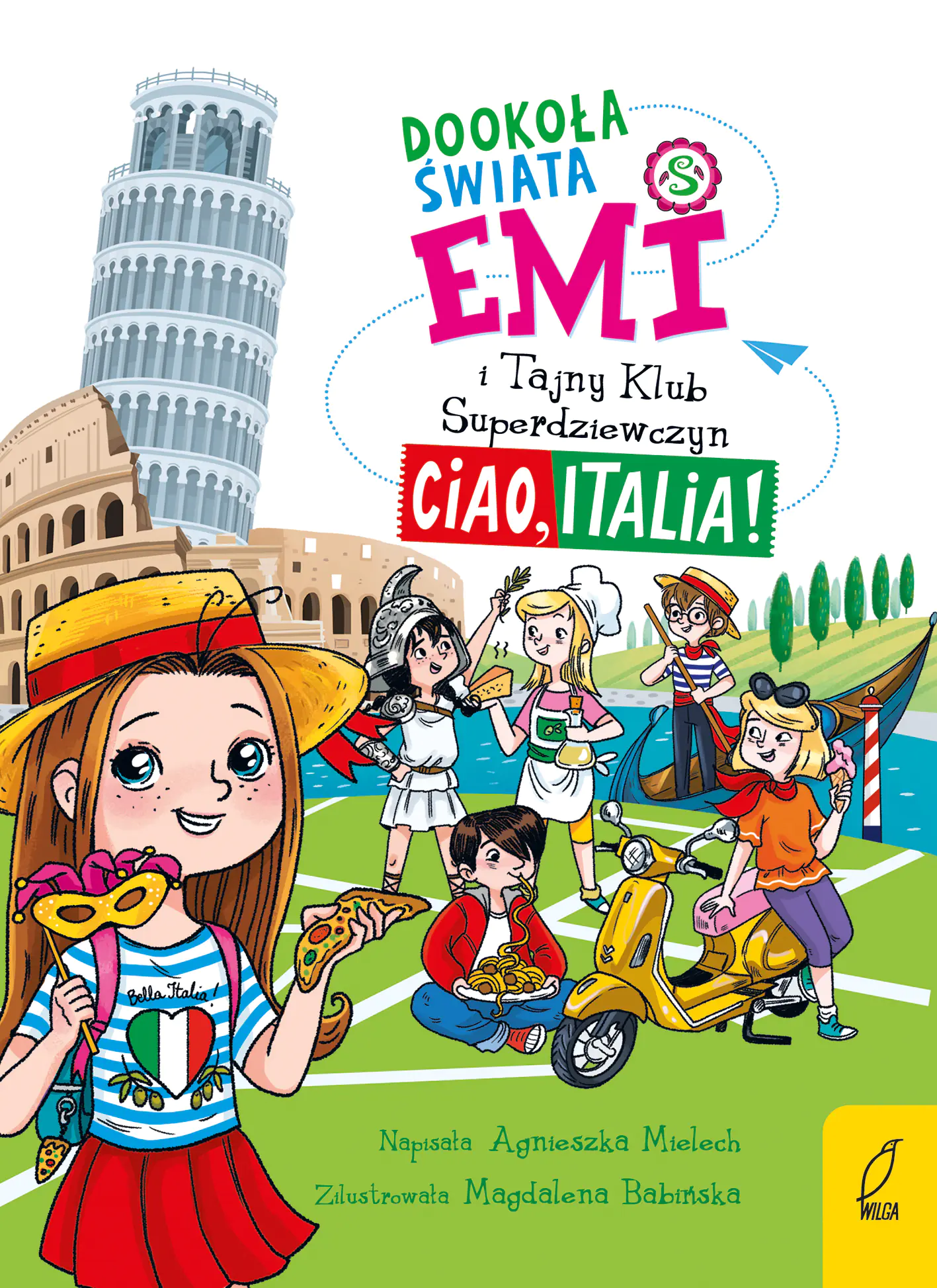 Książka - Ciao, Italia. Dookoła świata. Emi i Tajny Klub Superdziewczyn