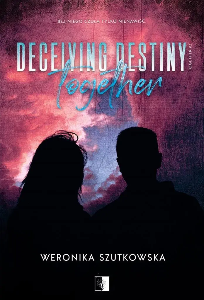 Książka - Deceiving Destiny Together. Together. Tom 2