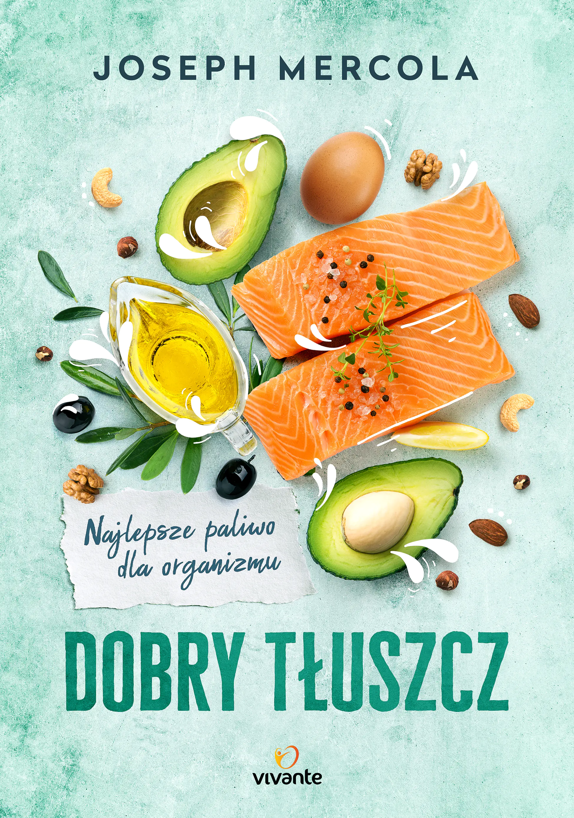 Książka - Dobry tłuszcz. Najlepsze paliwo dla organizmu