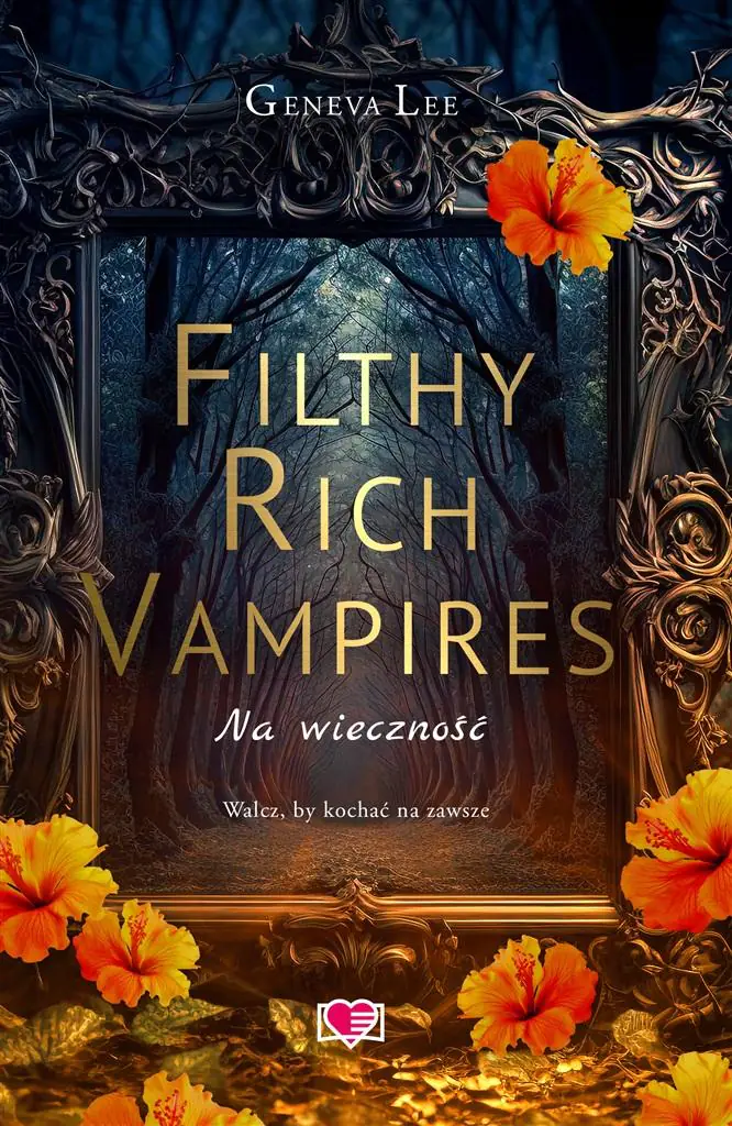 Na wieczność. Filthy Rich Vampires. Tom 4