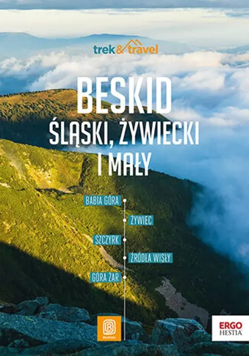 Książka - Beskid Śląski, Żywiecki i Mały. trek&travel