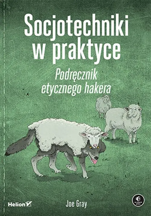 Książka - Socjotechniki w praktyce. Podręcznik etycznego hakera