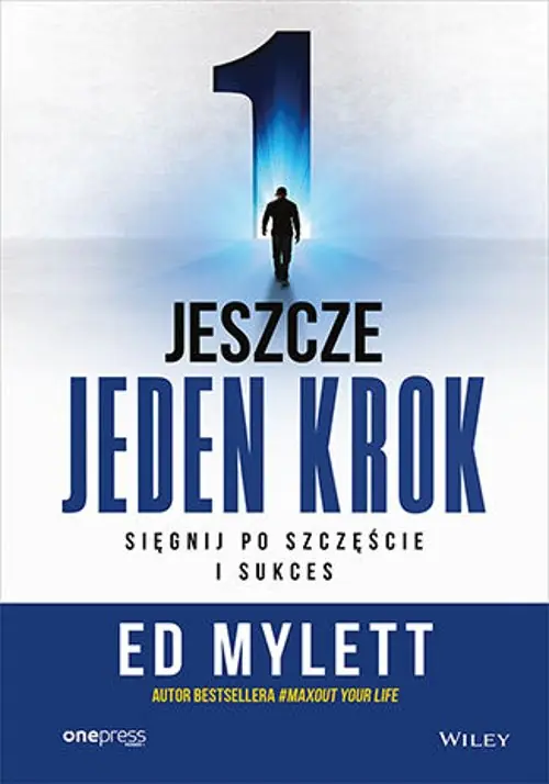 Książka - Jeszcze jeden krok. Sięgnij po szczęście i sukces