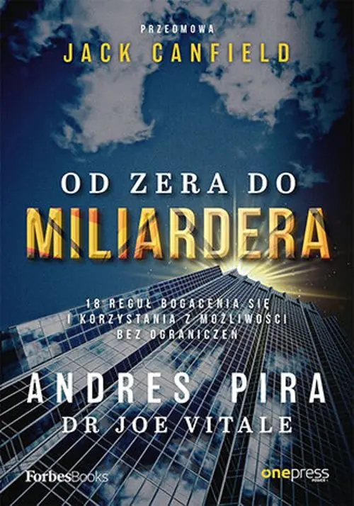 Książka - Od zera do miliardera. 18 reguł bogacenia się i korzystania z możliwości bez ograniczeń