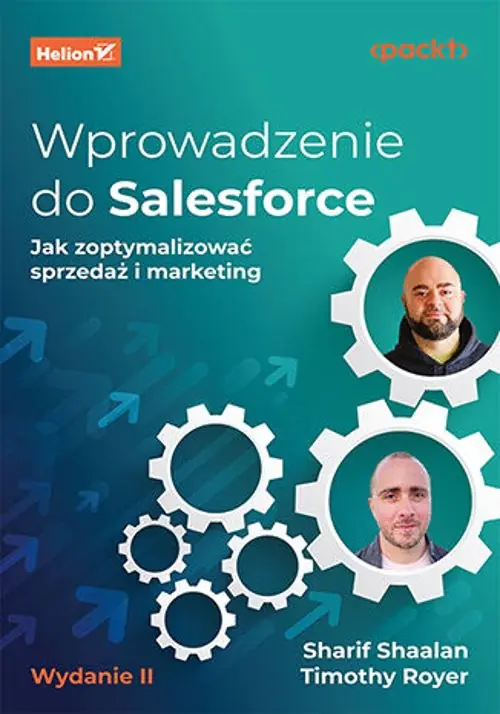 Książka - Wprowadzenie do Salesforce. Jak zoptymalizować sprzedaż i marketing