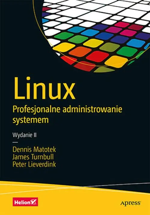 Książka - Linux. Profesjonalne administrowanie systemem. Wydanie 2