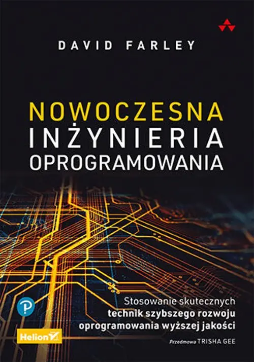 Książka - Nowoczesna inżynieria oprogramowania. Stosowanie skutecznych technik szybszego rozwoju oprogramowania wyższej jakości