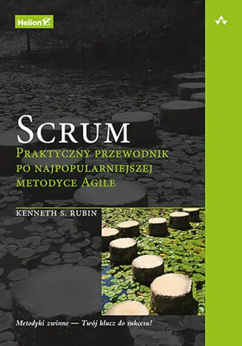 Książka - Scrum. Praktyczny przewodnik po najpopularniejszej metodyce Agile