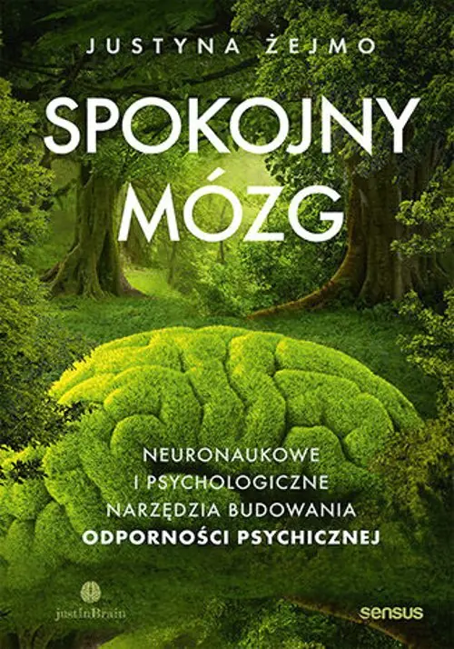 Książka - Spokojny mózg. Neuronaukowe i psychologiczne techniki budowania odporności psychicznej