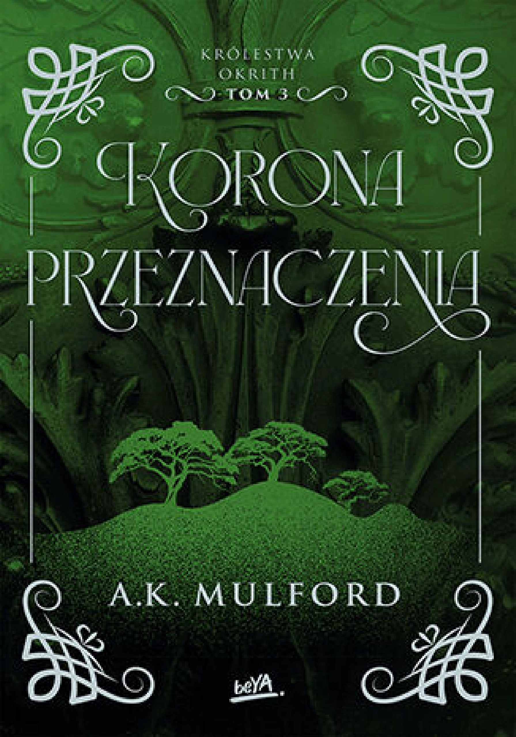 Książka - Korona przeznaczenia. Królestwa Okrith. Tom 3