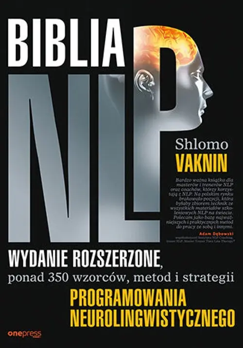 Książka - Biblia NLP. Wydanie rozszerzone, ponad 350 wzorców, metod i strategii programowania neurolingwistycznego