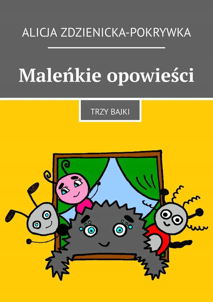 Książka - Maleńkie opowieści. Trzy bajki