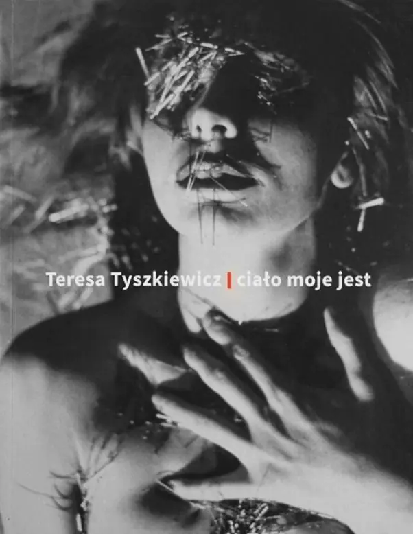 Książka - Teresa Tyszkiewicz. Ciało moje jest