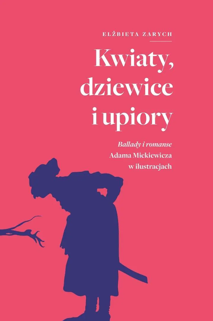 Książka - Kwiaty, dziewice i upiory. Ballady i romanse...