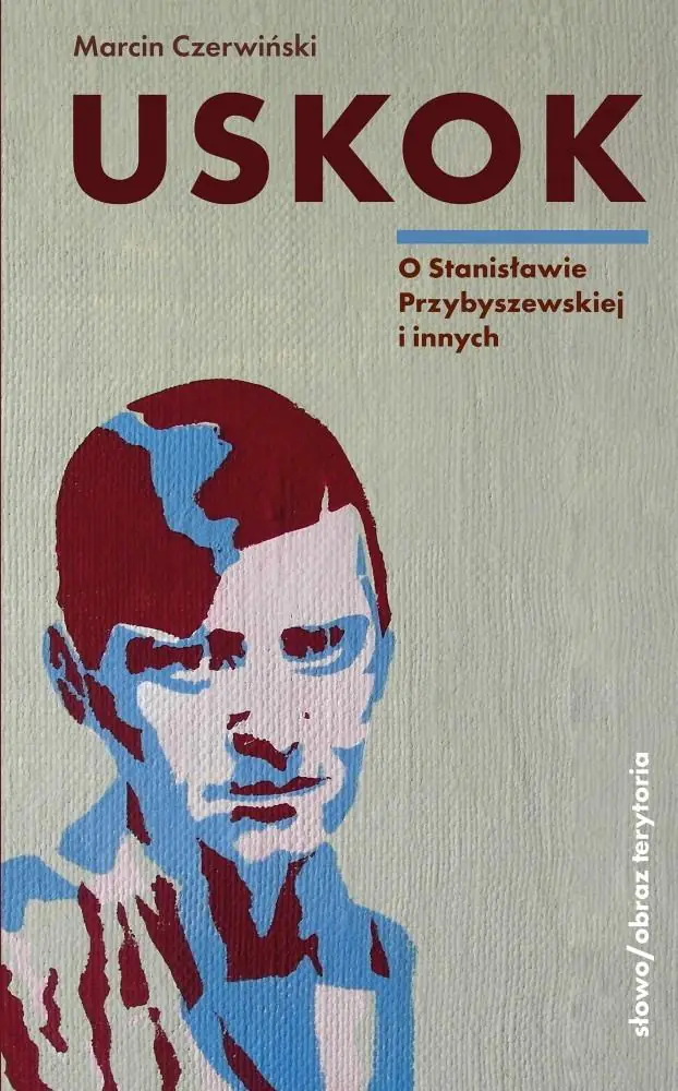 Książka - Uskok o Stanisławie Przybyszewskiej i innych