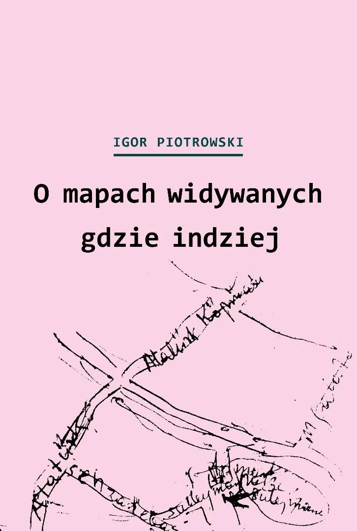 Książka - O mapach widywanych gdzie indziej