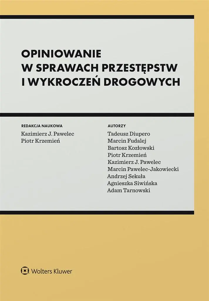 Książka - Opiniowanie w sprawach przestępstw i wykroczeń drogowych