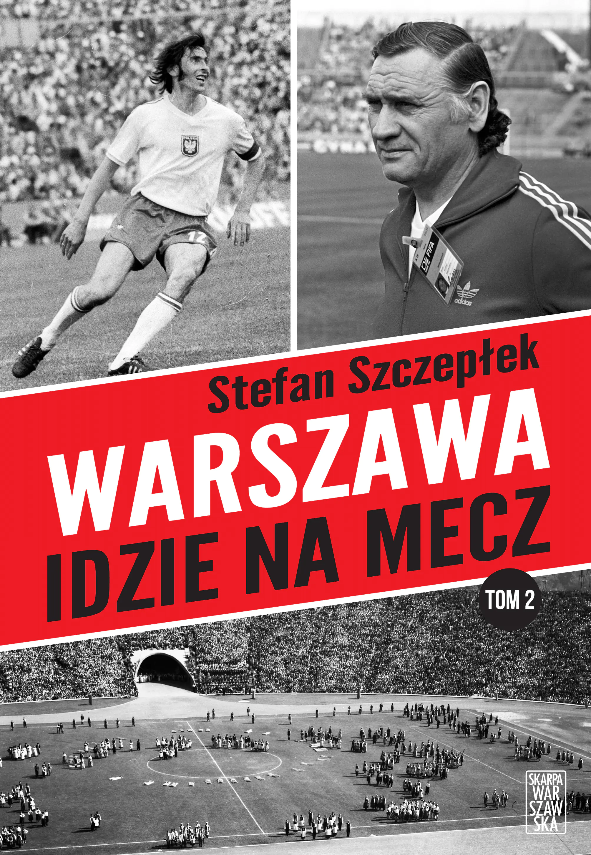 Książka - Warszawa idzie na mecz. Tom 2