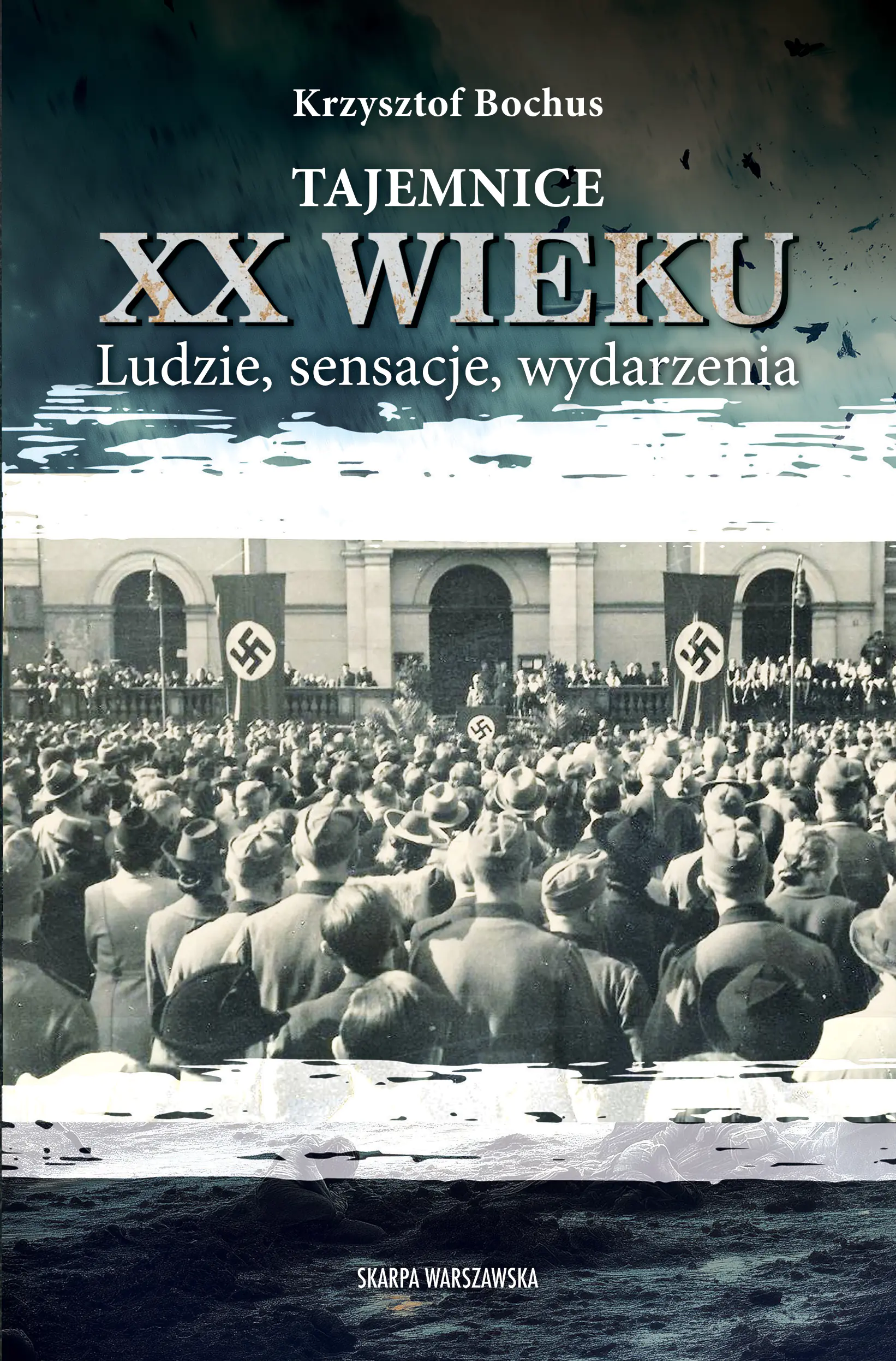 Książka - Tajemnice XX wieku. Ludzie, sensacje, wydarzenia