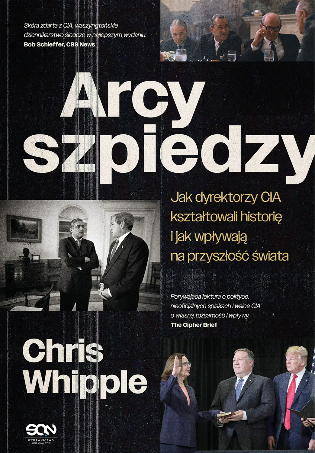 Książka - Arcyszpiedzy. Jak dyrektorzy CIA kształtowali historię i jak wpływają na przyszłość świata