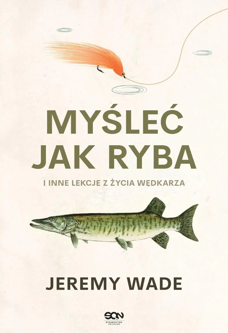 Książka - Myśleć jak ryba i inne lekcje z życia wędkarza