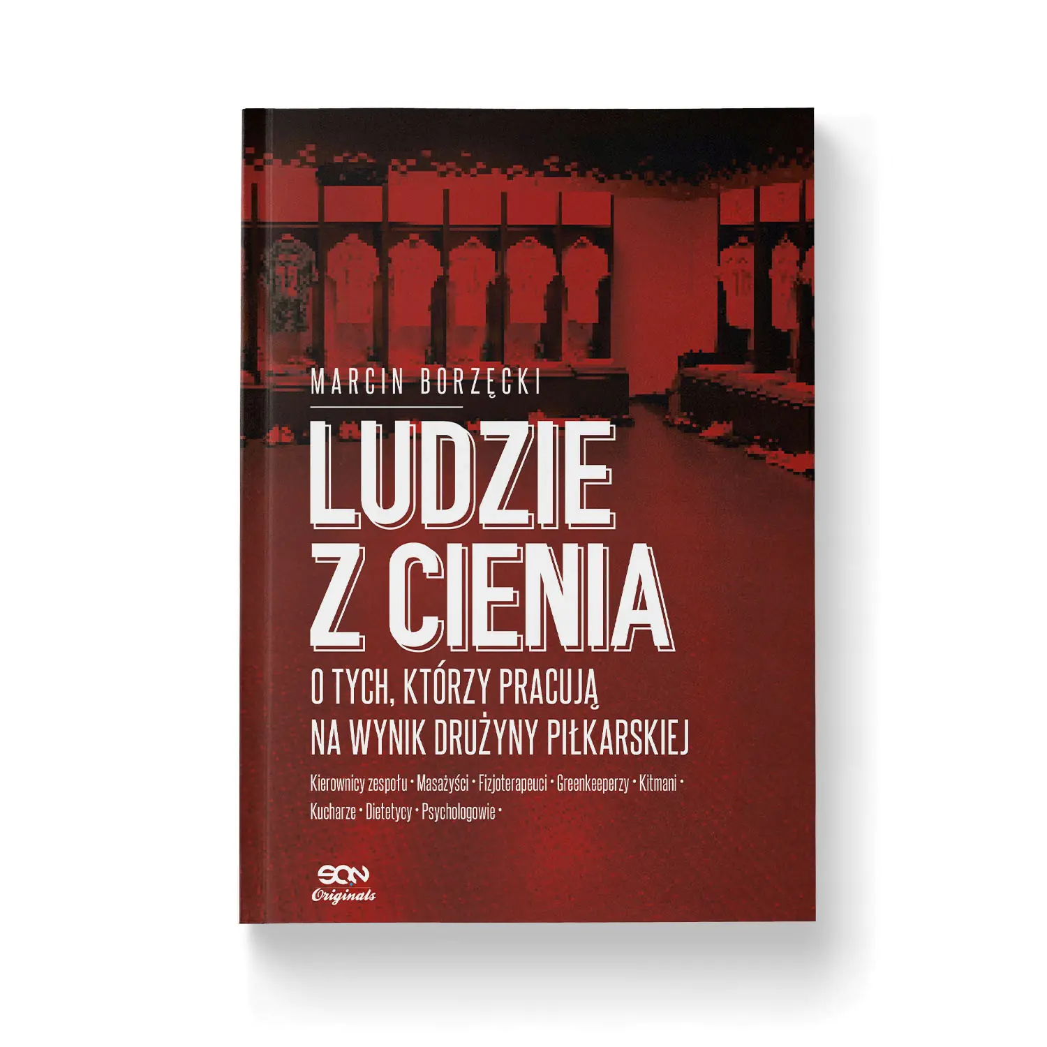 Książka - Ludzie z cienia. O tych, którzy pracują na wynik drużyny piłkarskiej
