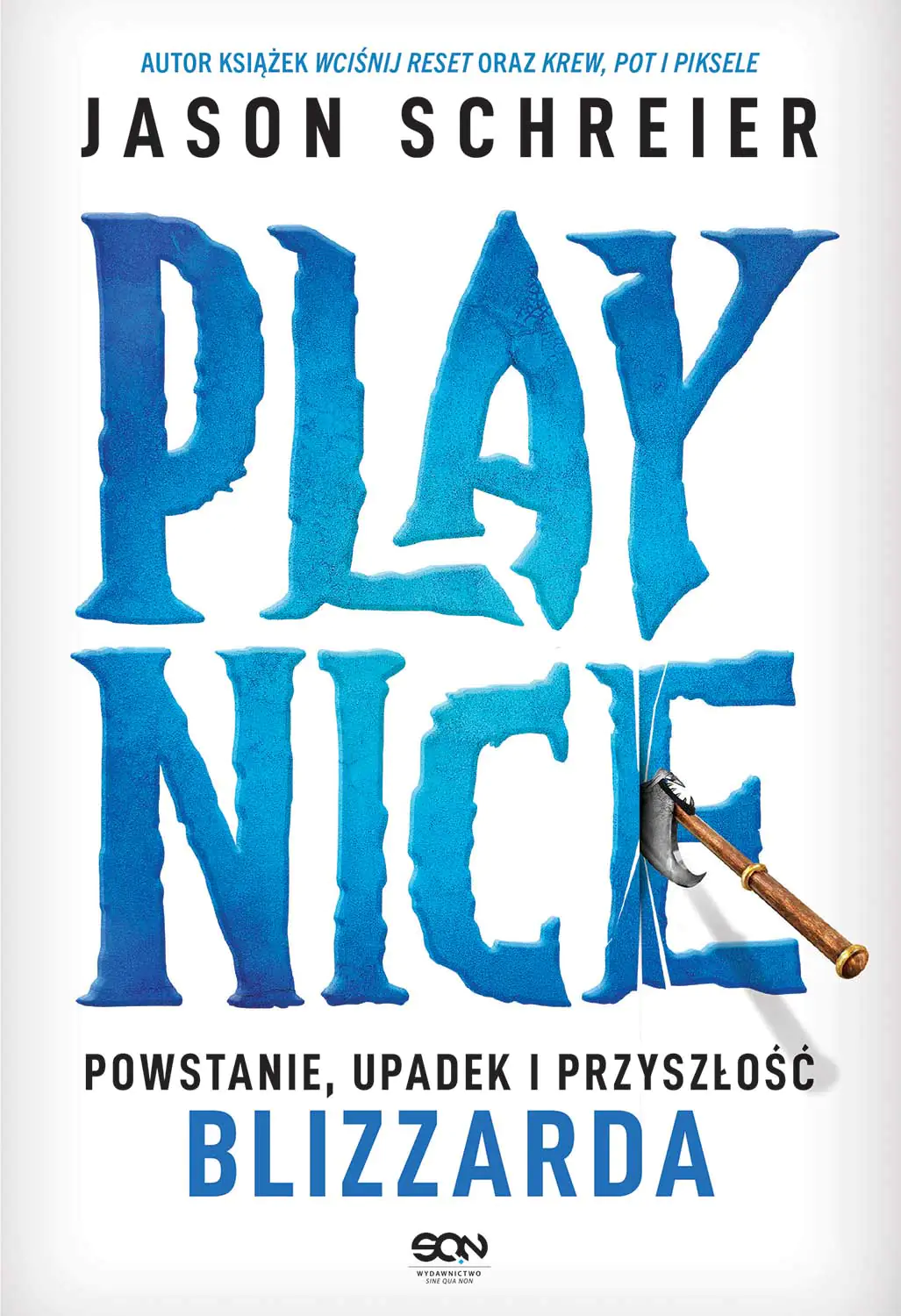 Książka - Play Nice. Powstanie, upadek i przyszłość Blizzarda