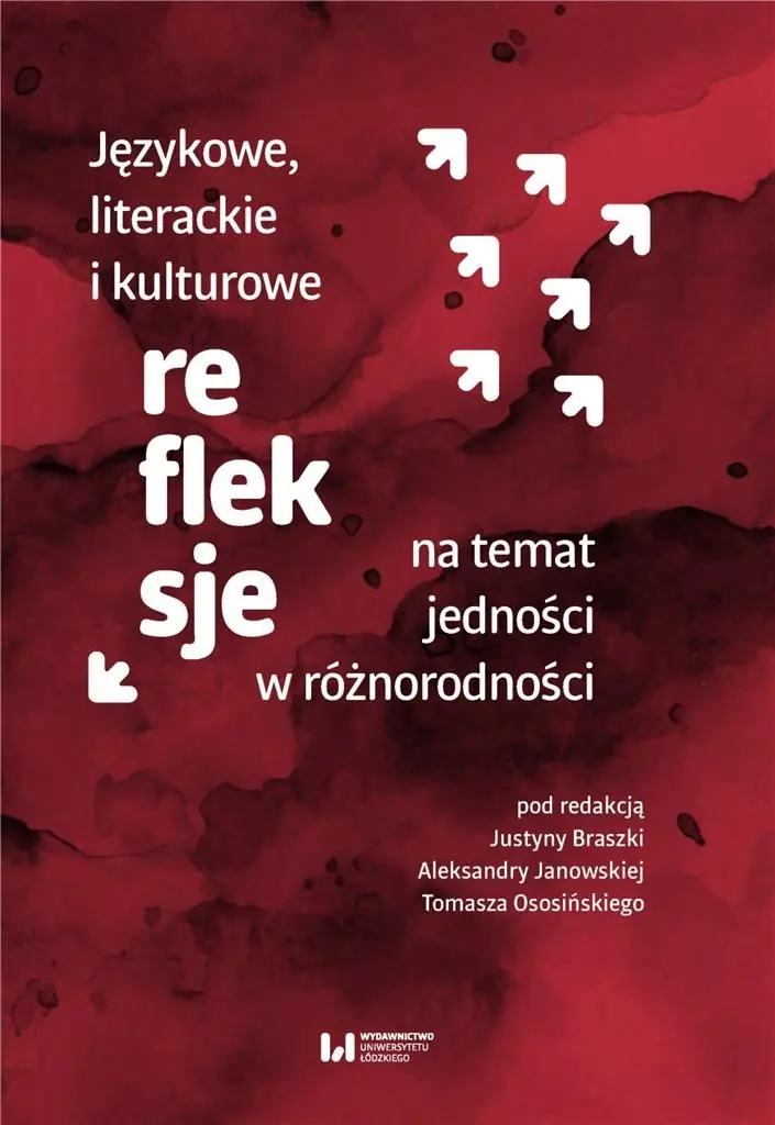 Książka - Językowe, literackie i kulturowe refleksje na temat jedności w różnorodności
