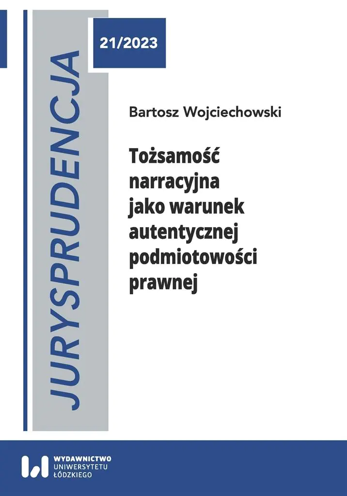 Książka - Tożsamość narracyjna jako warunek autentycznej podmiotowości prawnej
