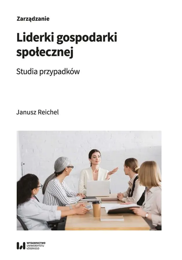 Książka - Liderki gospodarki społecznej. Studia przypadków