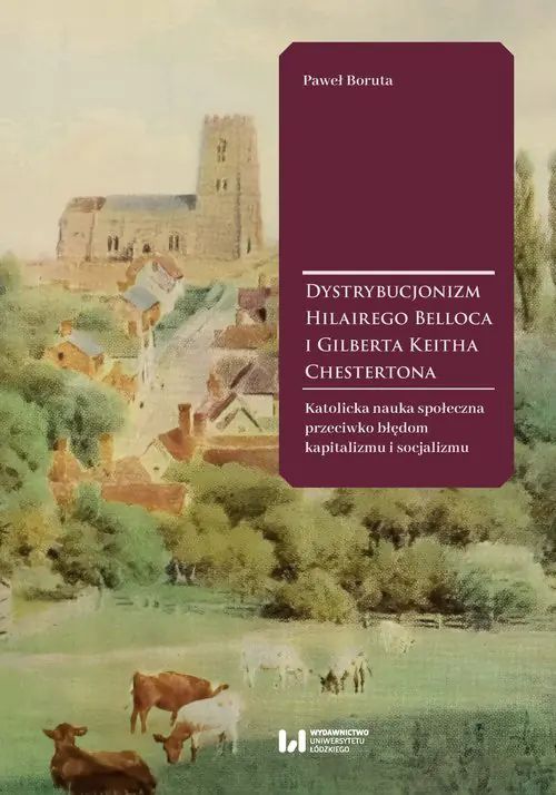 Książka - Dystrybucjonizm Hilairego Belloca i Gilberta Keitha Chestertona