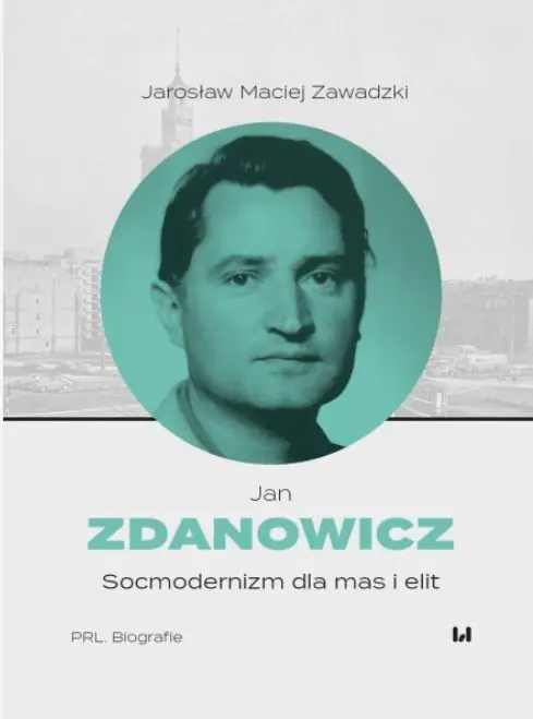 Książka - Jan Zdanowicz. Socmodernizm dla mas i elit