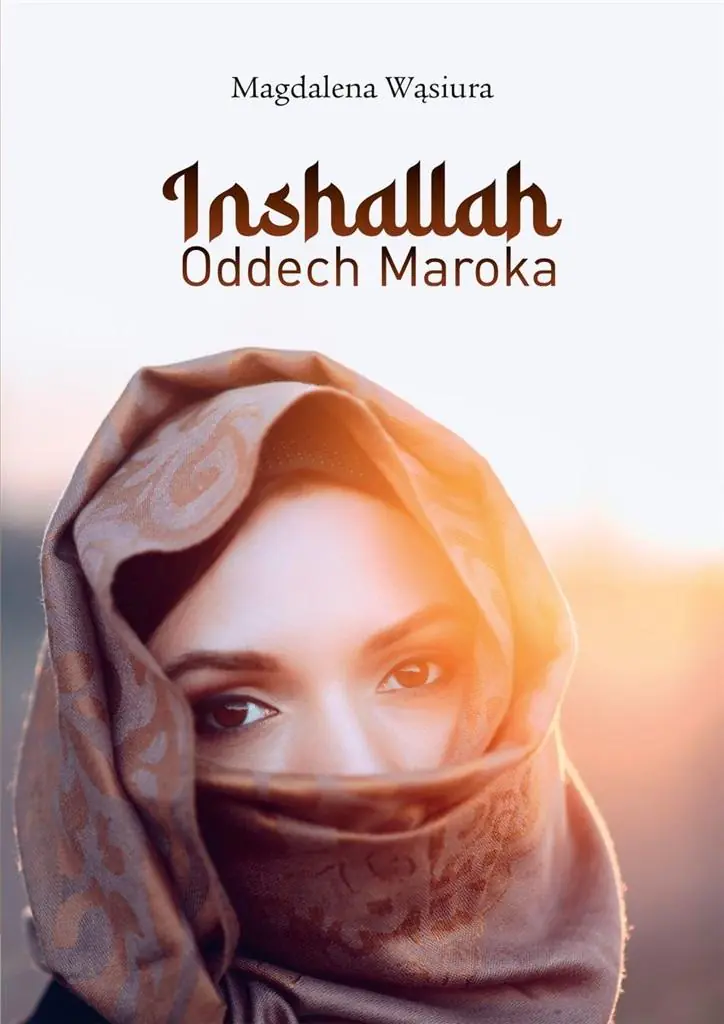 Książka - Inshallah. Oddech Maroka